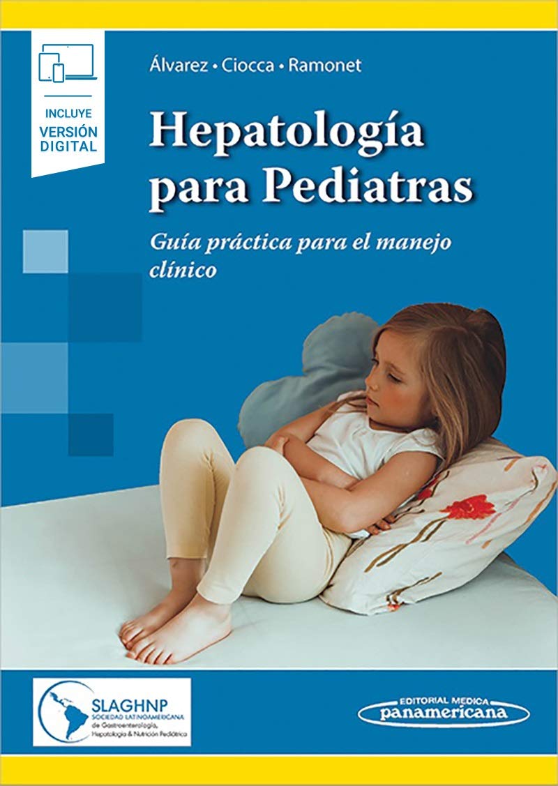 hepatología para pediatras: Guía Práctica para el manejo clínico (Incluye versión digital)