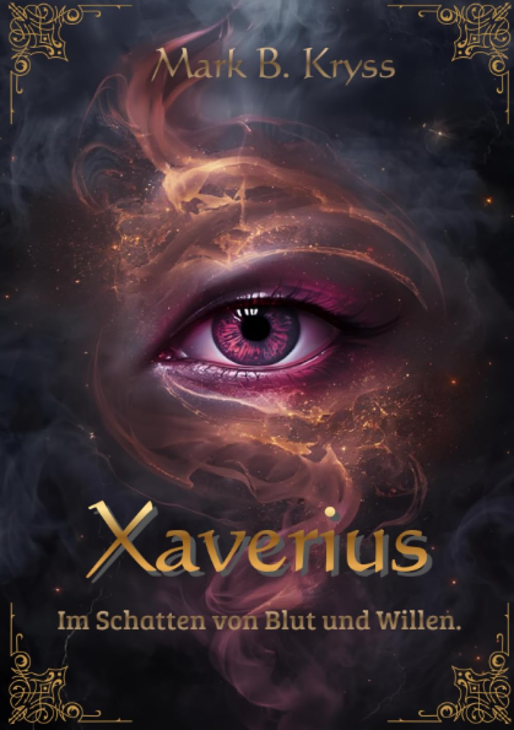 Xaverius - Im Schatten von Blut und Willen