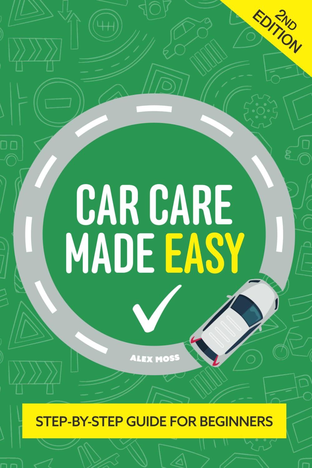 Car Care Made Easy: Glovebox Guide To Simple Vehicle Maintenance And Safety Checks — Ideal For Learner Drivers Car Care Made Easy: Glovebox Guide To Simple Vehicle Maintenance And Safety Checks — Ideal For Learner Drivers