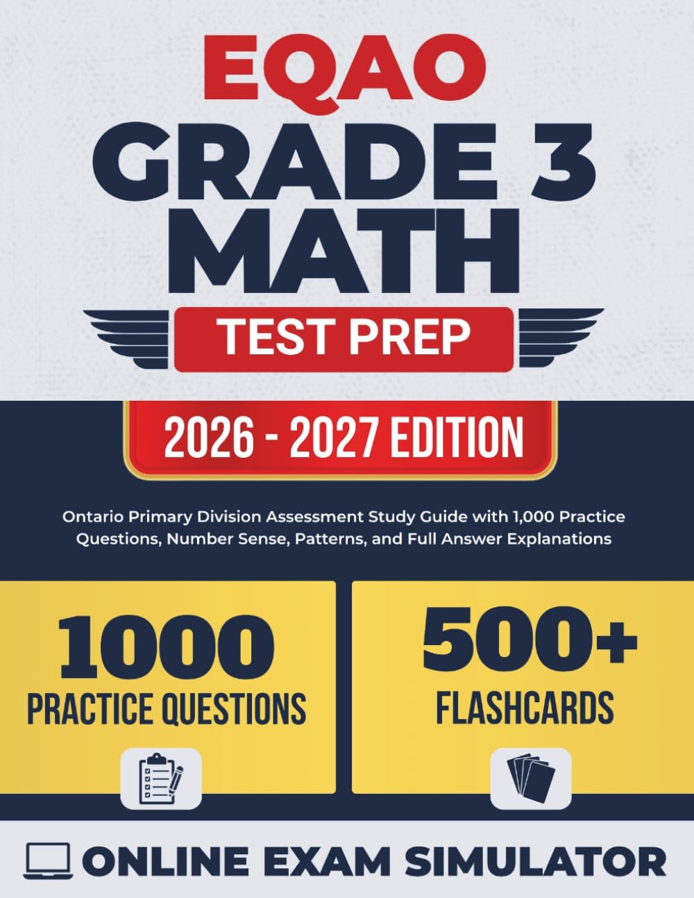 EQAO Grade 3 Math Test Prep 2026-2027: Ontario Primary Division Assessment Study Guide with 1,000 Practice Questions, Number Sense, Patterns, and Full Answer Explanations