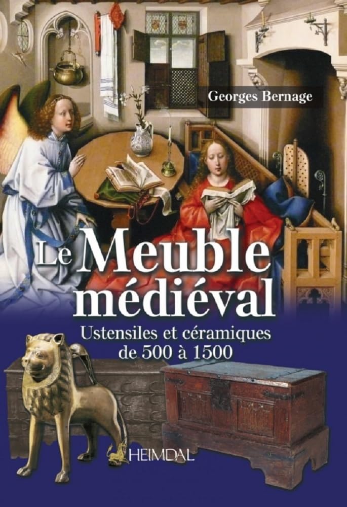 Le meuble medieval: Ustensiles et céramiques de 500 à 1500