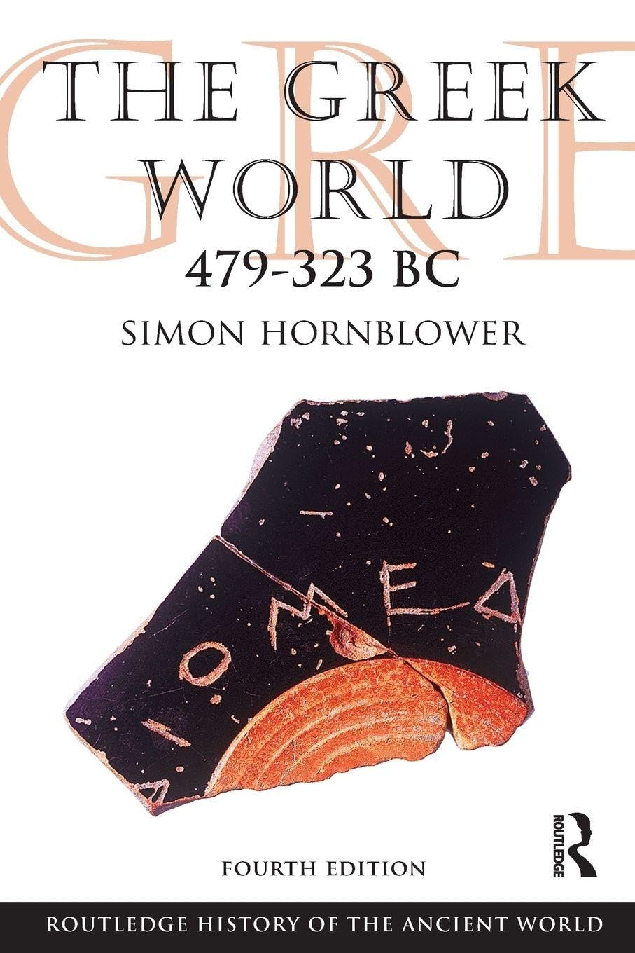 The Greek World 479323 BC The Routledge History  by Simon Hornblower PAPERBACK