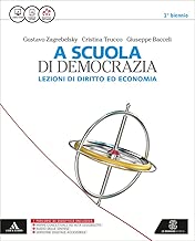 Scaricare A scuola di democrazia. Lezioni di diritto ed economia. Vol. unico. Per le Scuole superiori. Con e-book. Con espansione online pdf gratis
