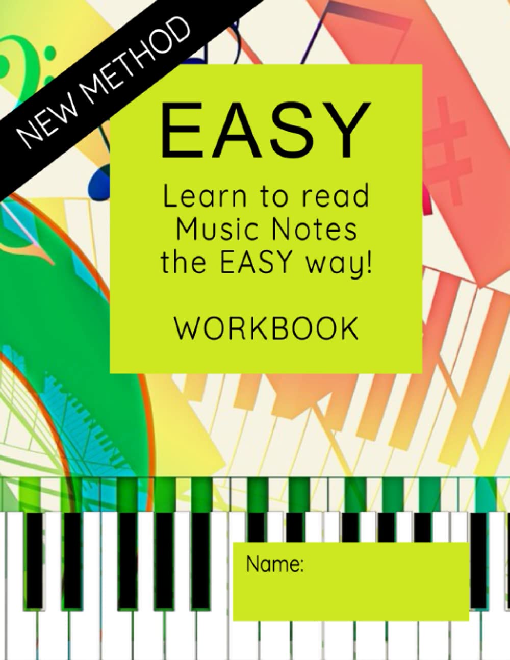EASY Learn to Read Music Notes Workbook: learn to read music easily with memory helping mnemonics