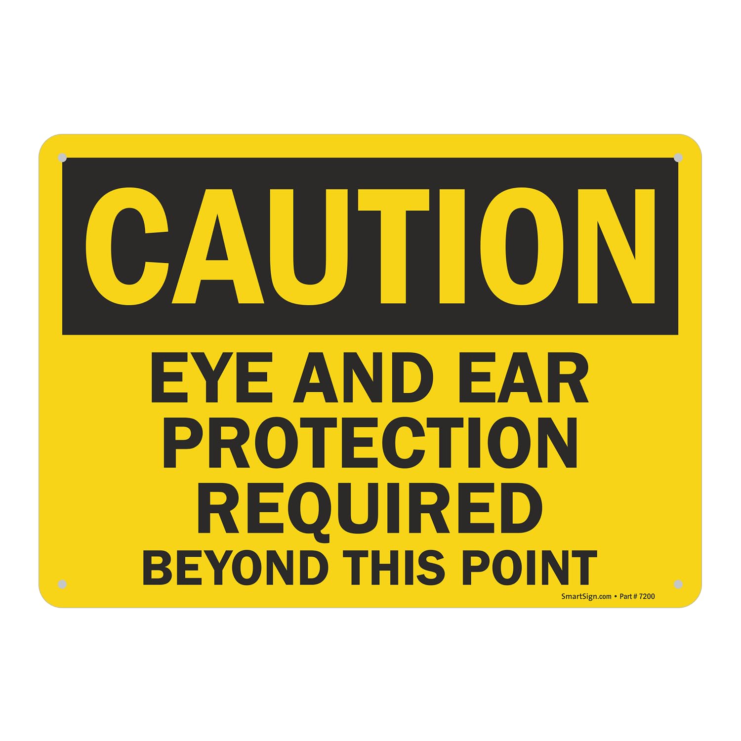 SmartSign - U9-1521-NA_10x14 "Caution - Eye And Ear Protection Required Beyond This Point" Sign | 10" x 14" Aluminum Black on Yellow