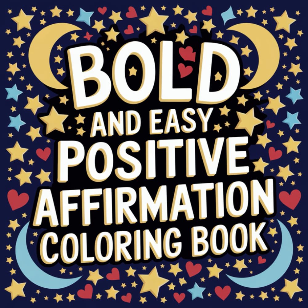 Bold and Easy Positive Affirmation Coloring Book