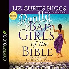 Really Bad Girls of the Bible Audiolibro Por Liz Curtis Higgs arte de portada