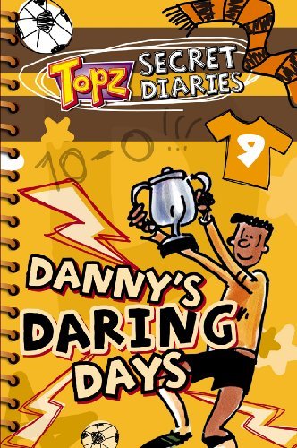 By Alexa Tewkesbury Danny's Daring Days (Topz Secret Diaries) [Paperback]