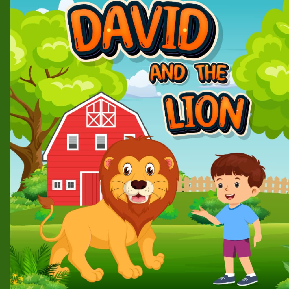 David and the Lion: A Fun Retelling of The Story of David The Shepherd Boy; Bible Story