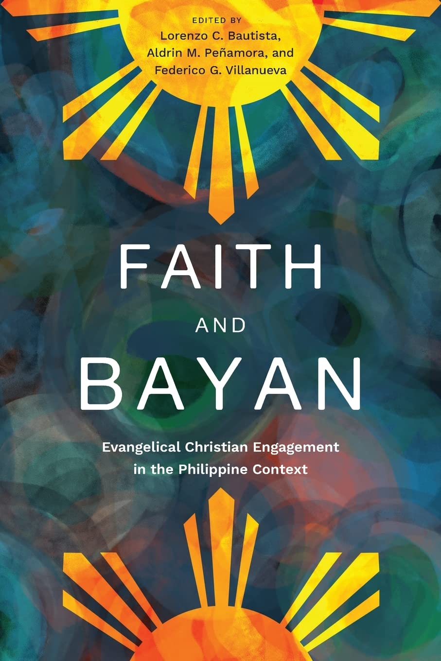 Faith and Bayan: Filipino Evangelical Responses to Contemporary Social Issues