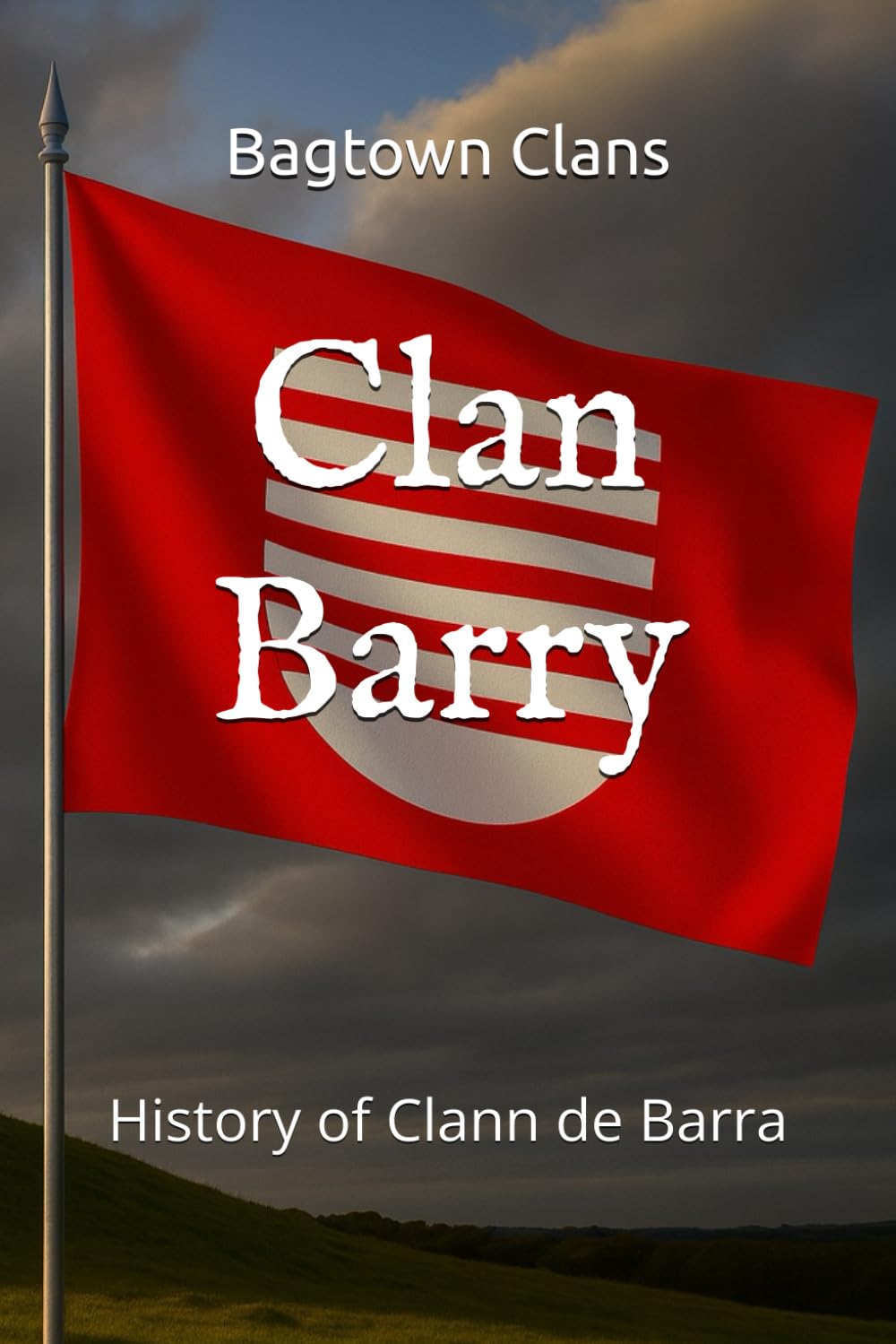 Clan Barry: History of Clann de Barra (The Irish Clans)