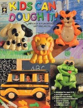 Kids Can Dough It: 19 Easy & Fun Dough Art Projects