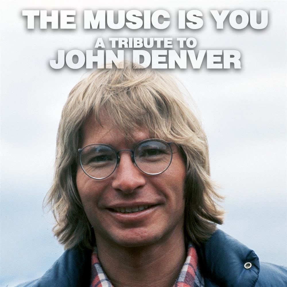 The Music Is You - A Tribute To John Denver