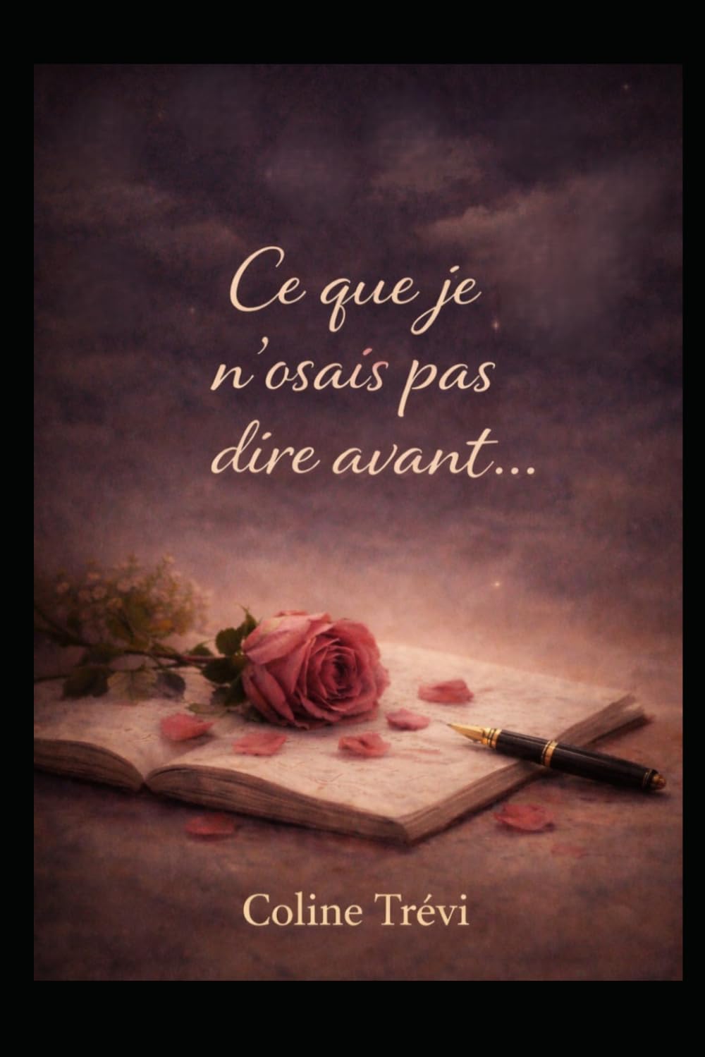 Ce que je n'osais pas dire avant...