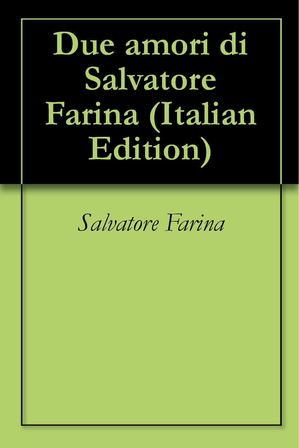 Due amori (Italian Edition)