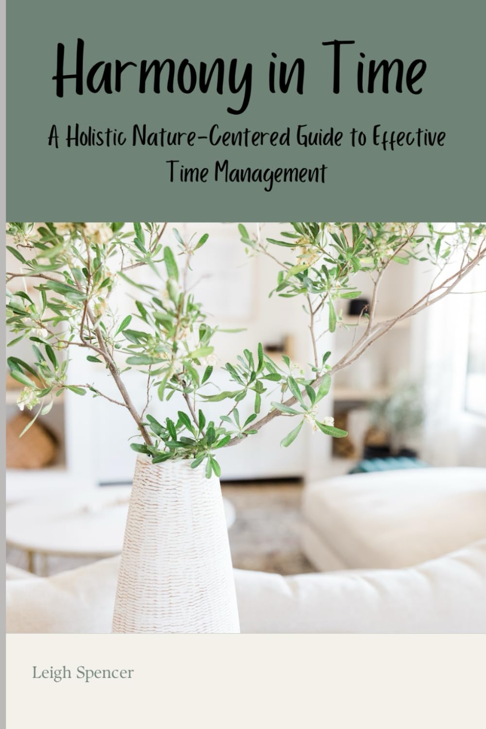 Harmony in Time A Holistic Nature Centered Guide to Effective Time Management