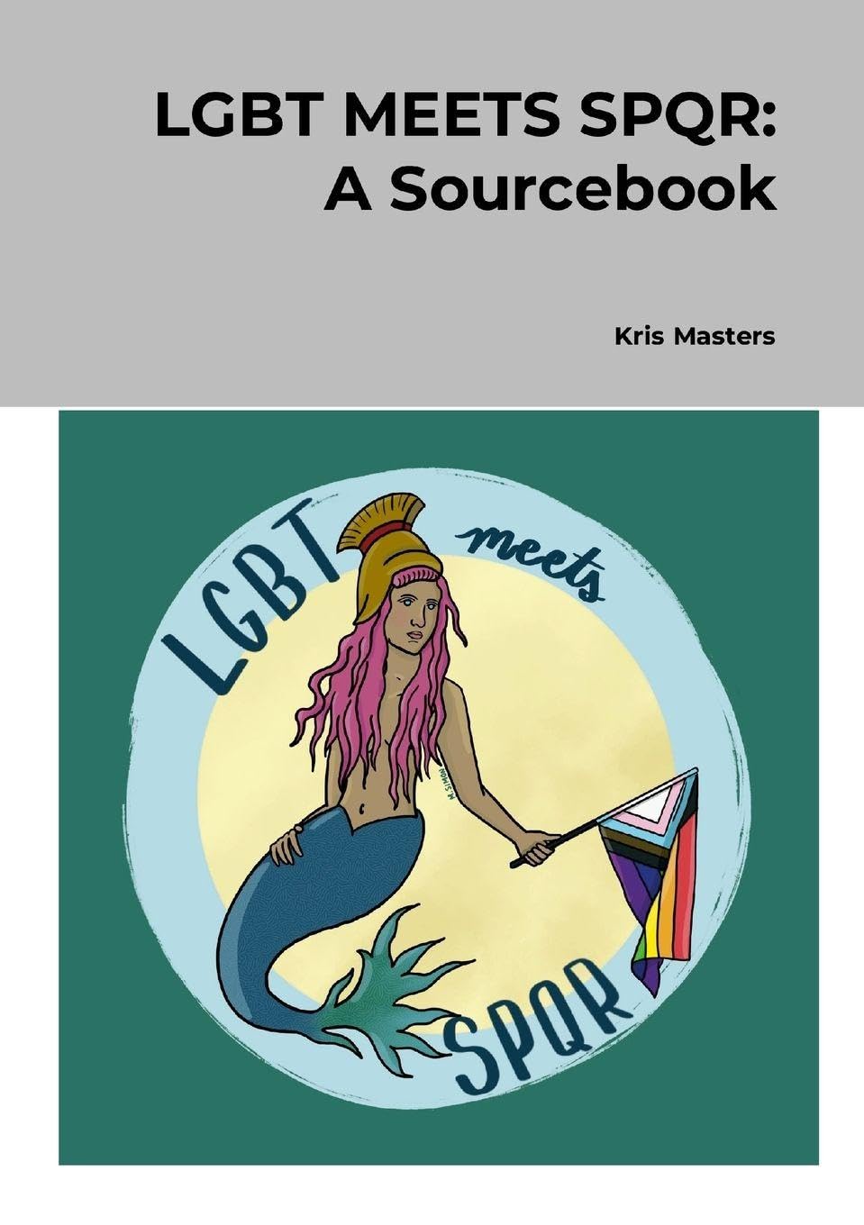 LGBT Meets SPQR: A Sourcebook