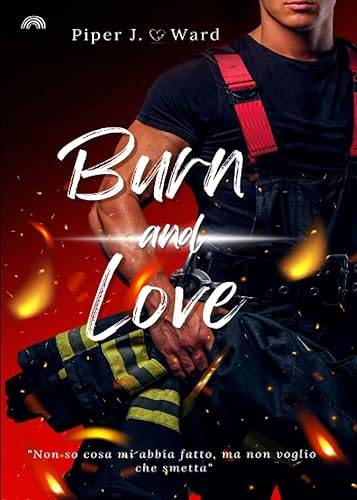 Burn and love: (Collana Darklove)