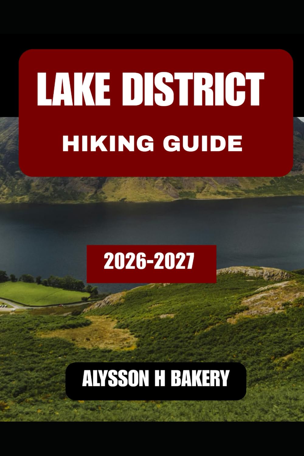 LAKE DISTRICT HIKING GUIDE (TrailWise 2025 Hiking Edition)