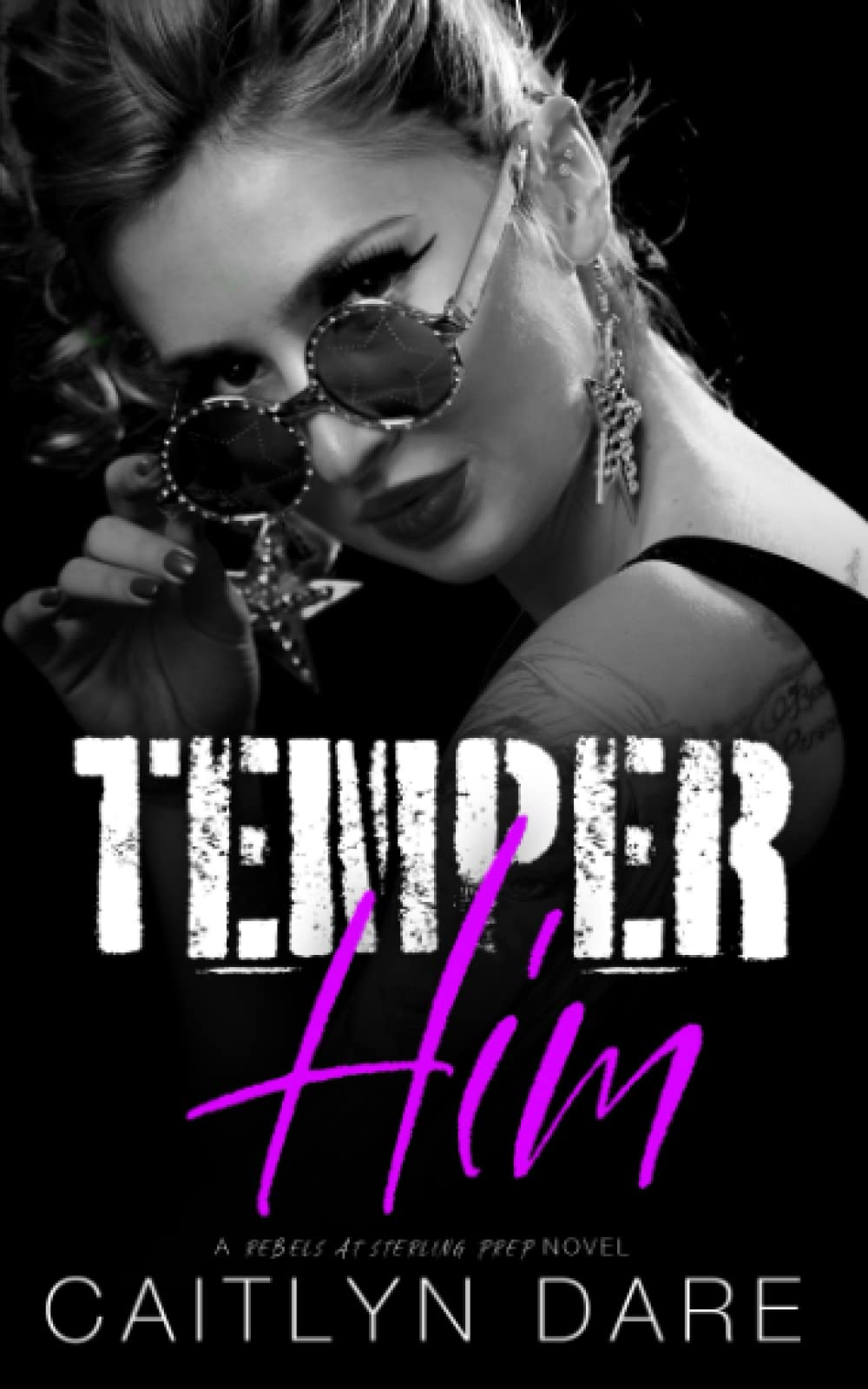 Temper Him: A Dark High School Romance (Rebels at Sterling Prep)