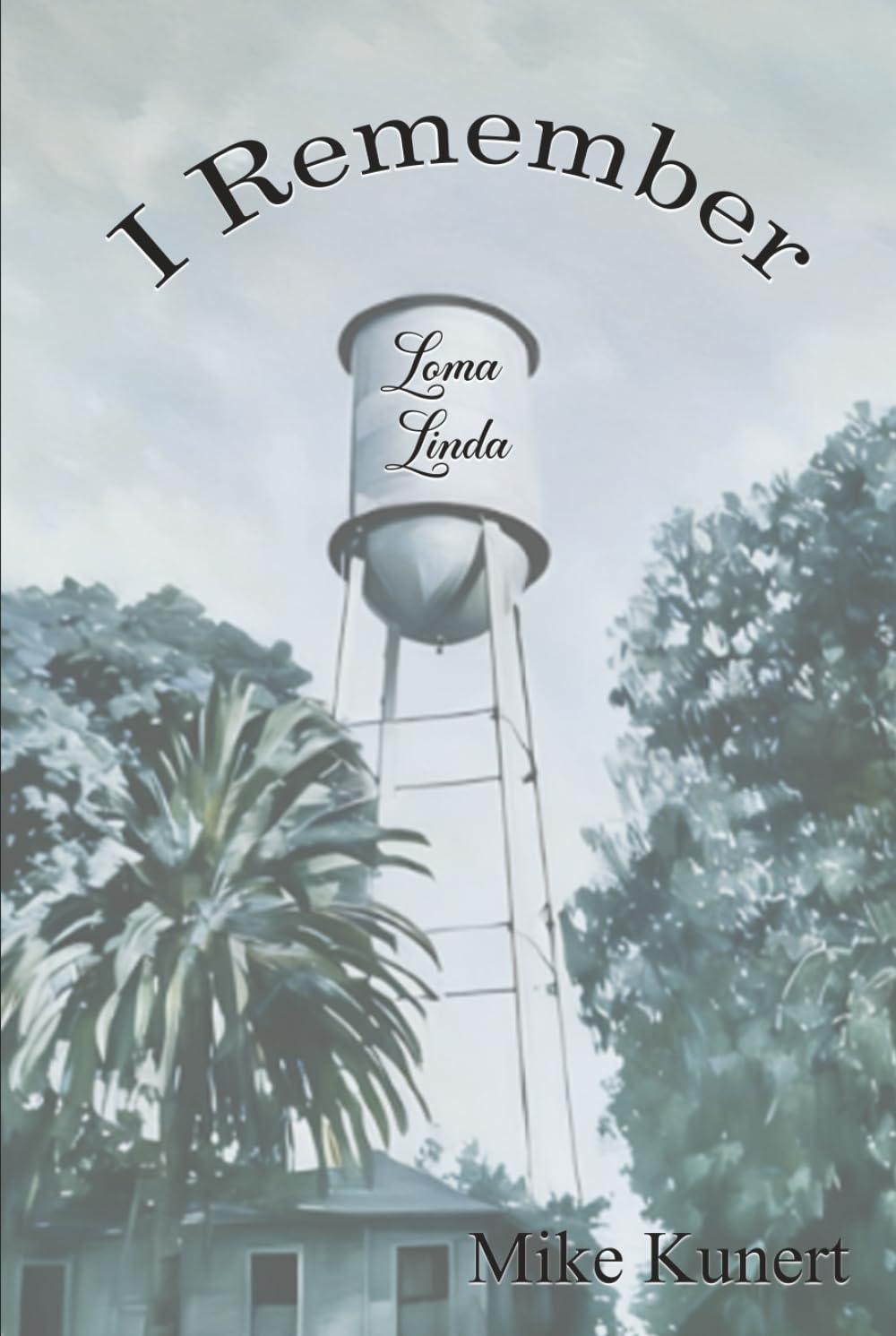 I Remember Loma Linda