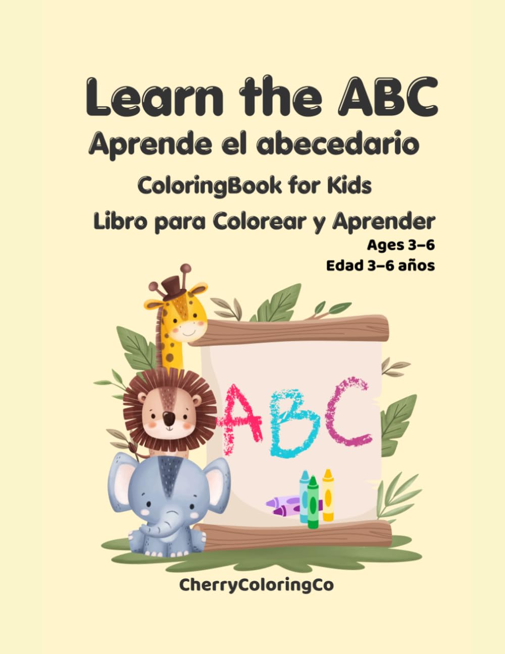 Learn the ABC: Bilingual Tracing and Coloring Book for Kids Ages 3–6: Fun Alphabet Practice in English and Spanish with Tracing and Coloring Activities
