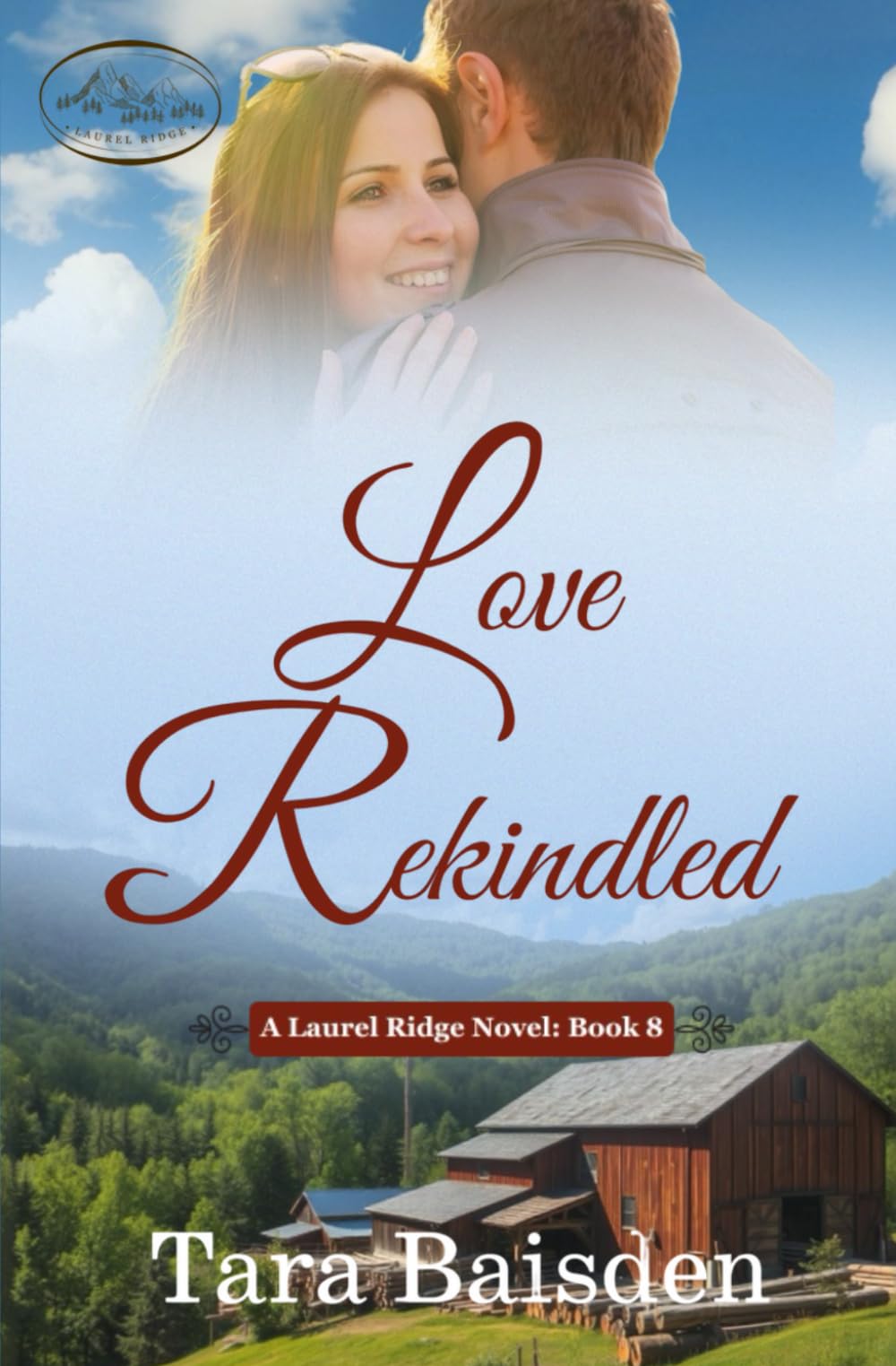 Love Rekindled: Christian Contemporary Romance (Laurel Ridge Series Book 8)