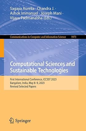 Computational Sciences and Sustainable Technologies: First Inteational Conference, ICCSST 2023, Bangalore, India, May 8–9, 2023, Revised Selected ... in Computer and Information Science, 1973)-Wow! eBook