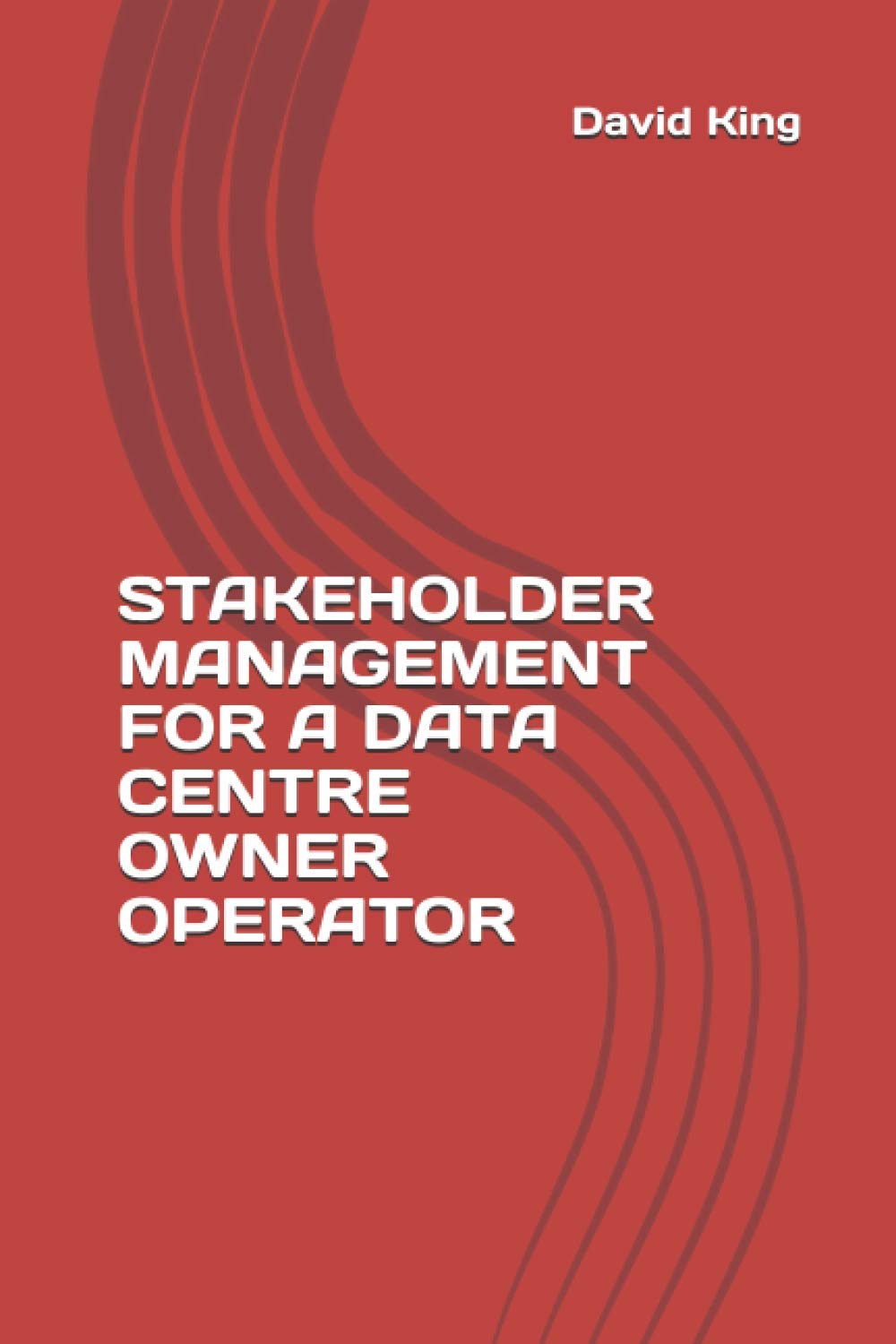 STAKEHOLDER MANAGEMENT FOR A DATA CENTRE OWNER OPERATOR