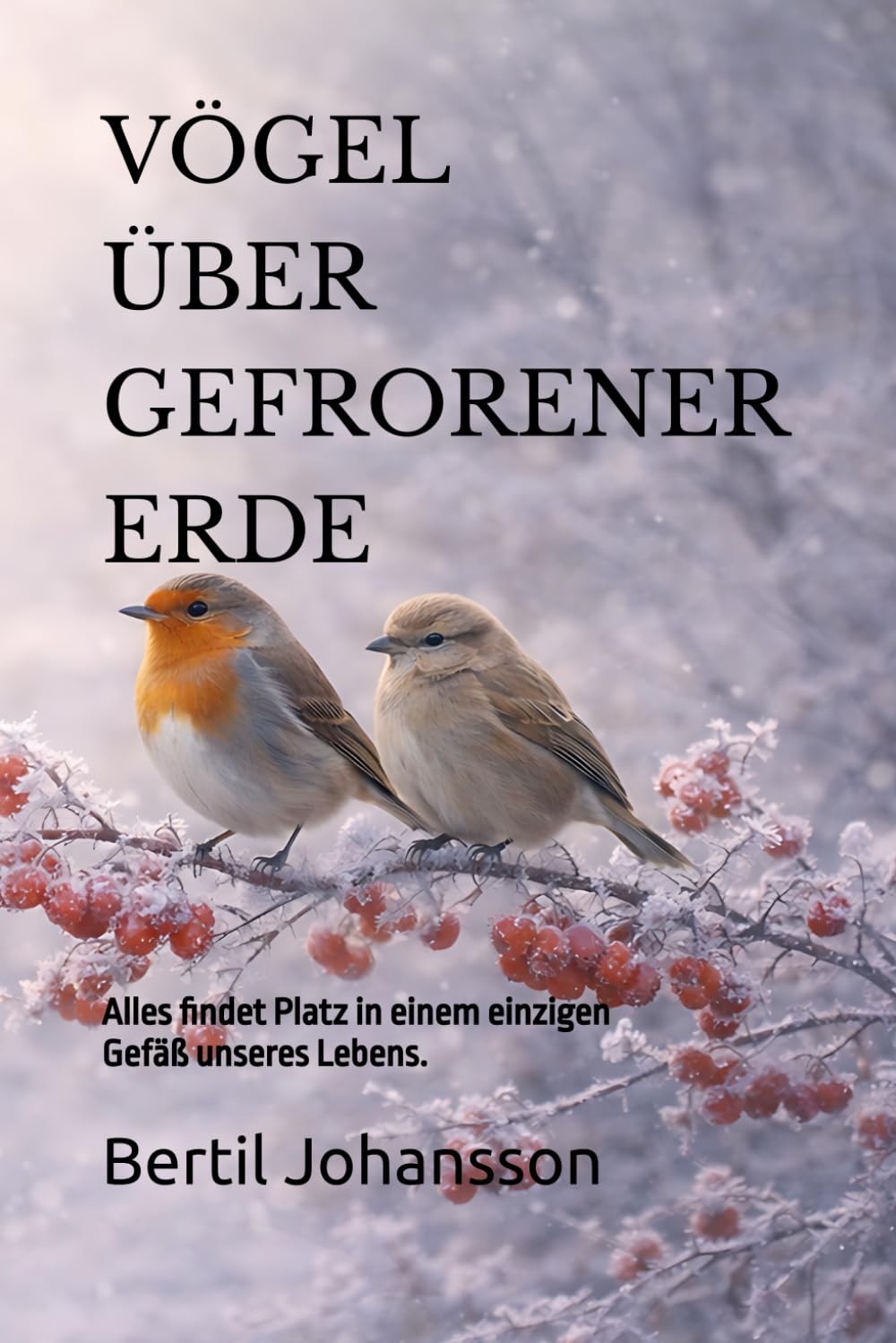 VÖGEL ÜBER GEFRORENER ERDE: VÖGEL ÜBER GEFRORENER ERDE (Im Atem der Zeit)
