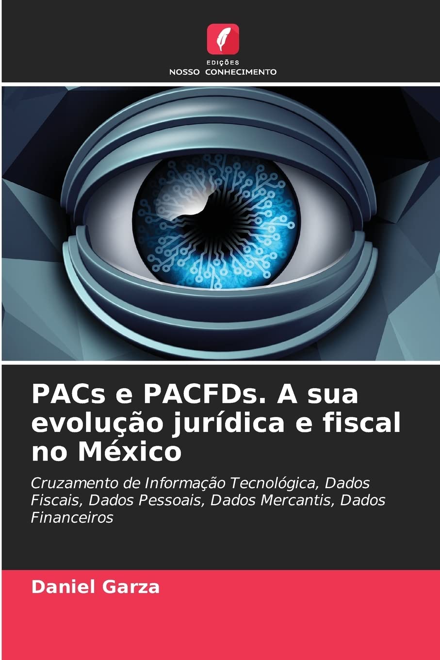 PACs e PACFDs. A sua evolução jurídica e fiscal no México