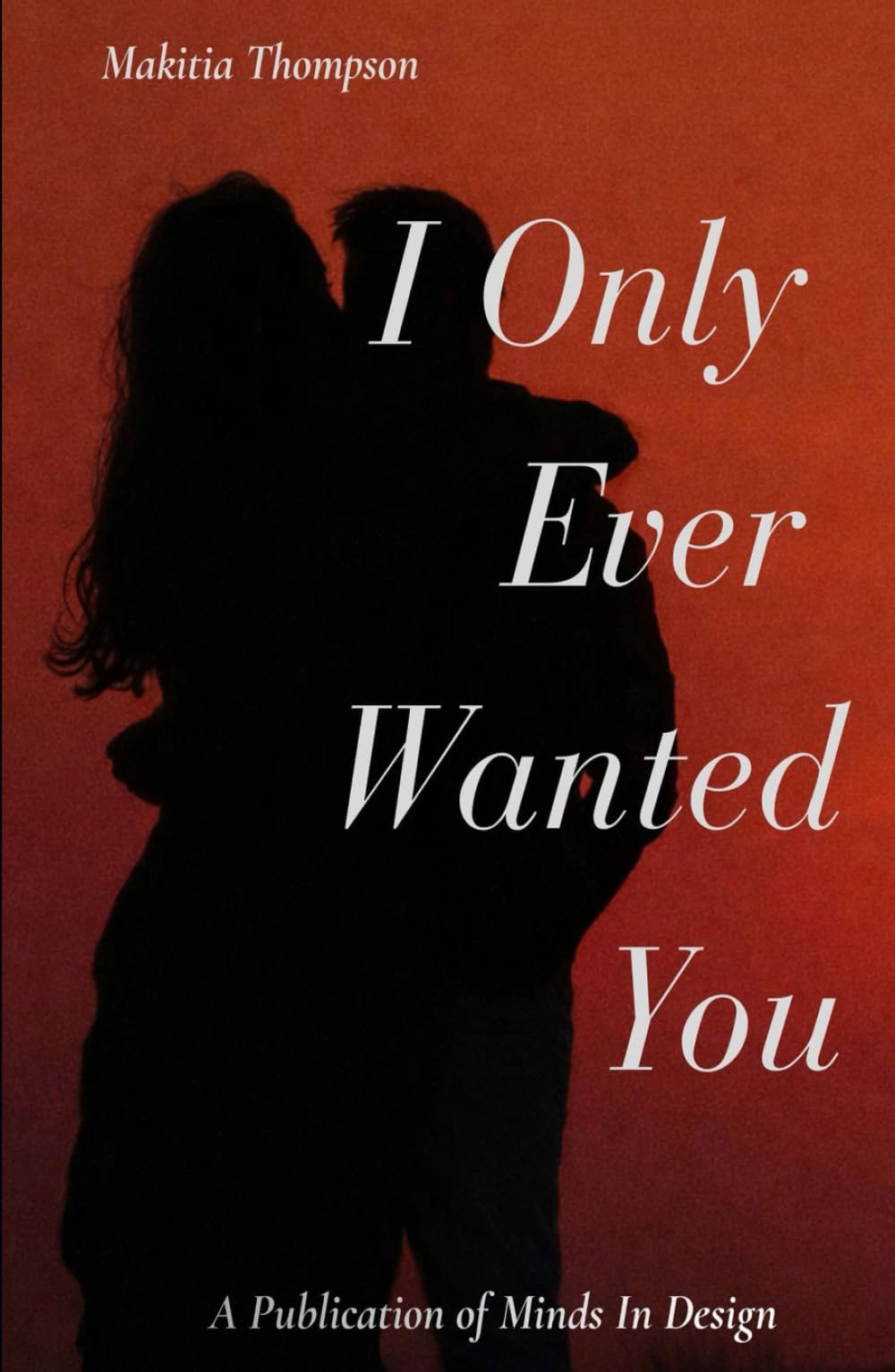 I Only Ever Wanted You