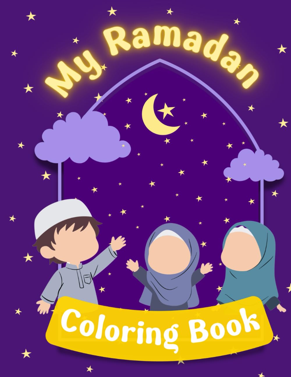 Ramadan Coloring Book for Kids | Islamic Activity Pages: Age: 4-7