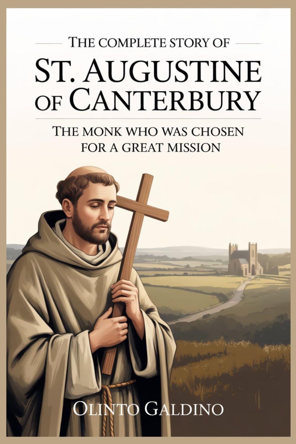 The Complete Story of St. Augustine of Canterbury (Christian Saints Biographies)