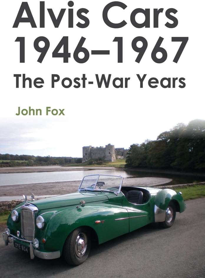 Alvis Cars 1946-1967: The Post-War Years