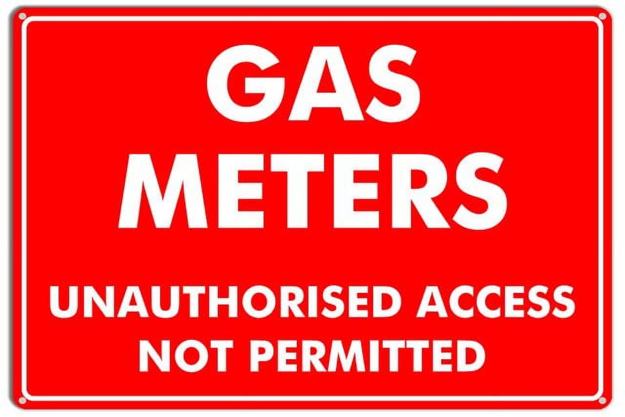 Gas Meters - Unauthorised Access Not Permitted Caution Safety Aluminum Warning Sign 8"x12" For Utility Staff, Homeowners - Gas Meter Zones