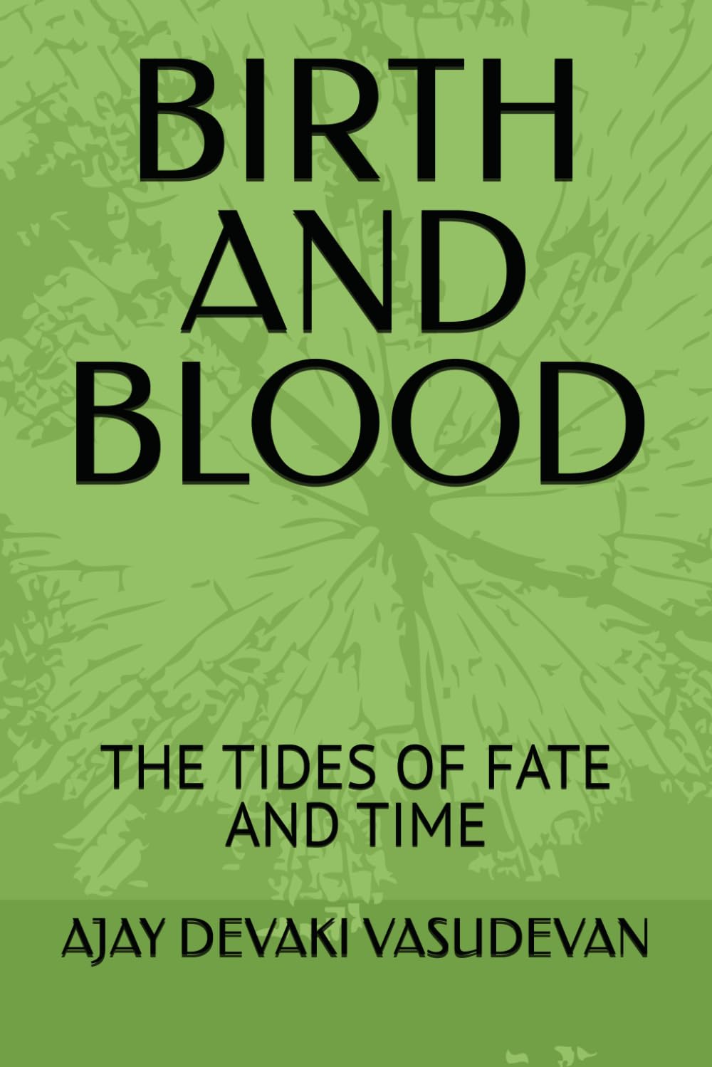 BIRTH AND BLOOD: THE TIDES OF FATE AND TIME