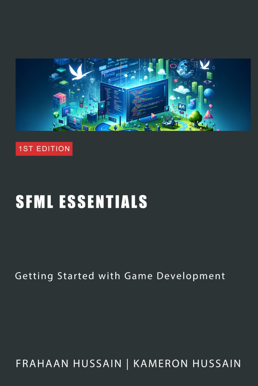 SFML Essentials: Getting Started with Game Development: 1 (SFML Fundamentals)