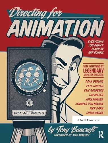 Directing for Animation: Everything You Didn't Learn in Art School