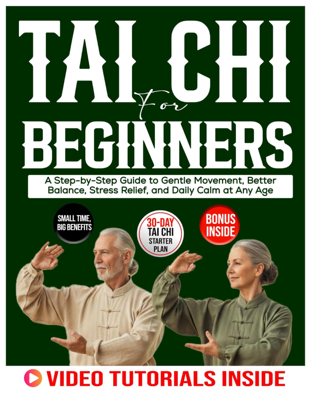 Tai Chi For Beginners: A Step-by-Step Guide to Gentle Movement, Better Balance, Stress Relief, and Daily Calm at Any Age