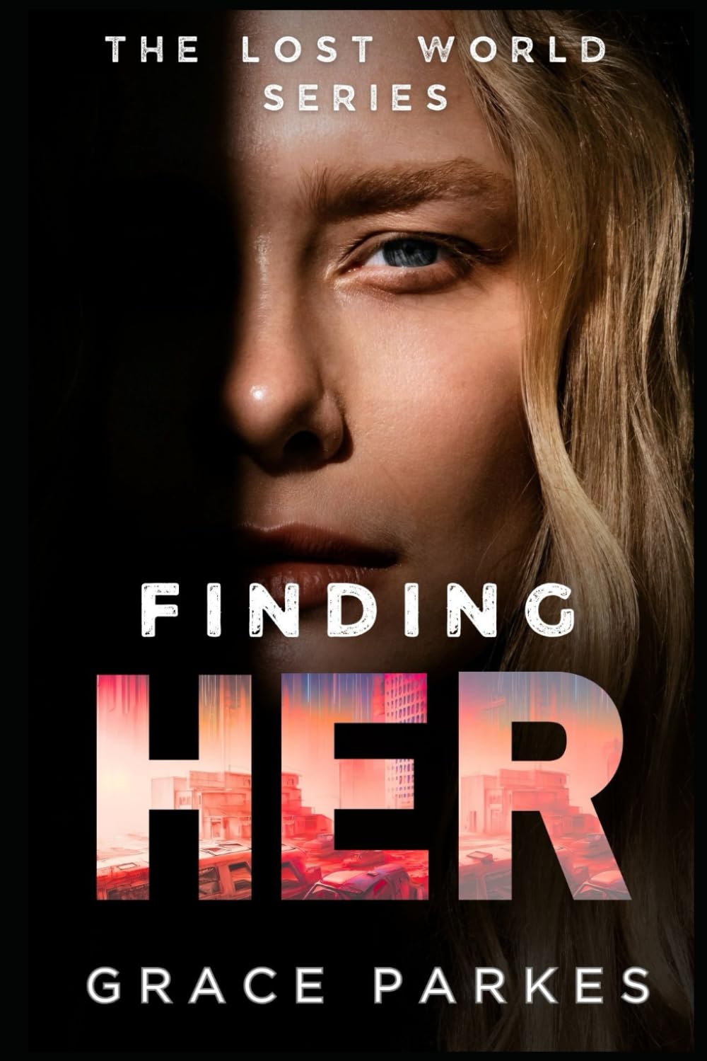 Finding Her: A Lesbian/Sapphic Apocalyptic Romance (The Lost World)