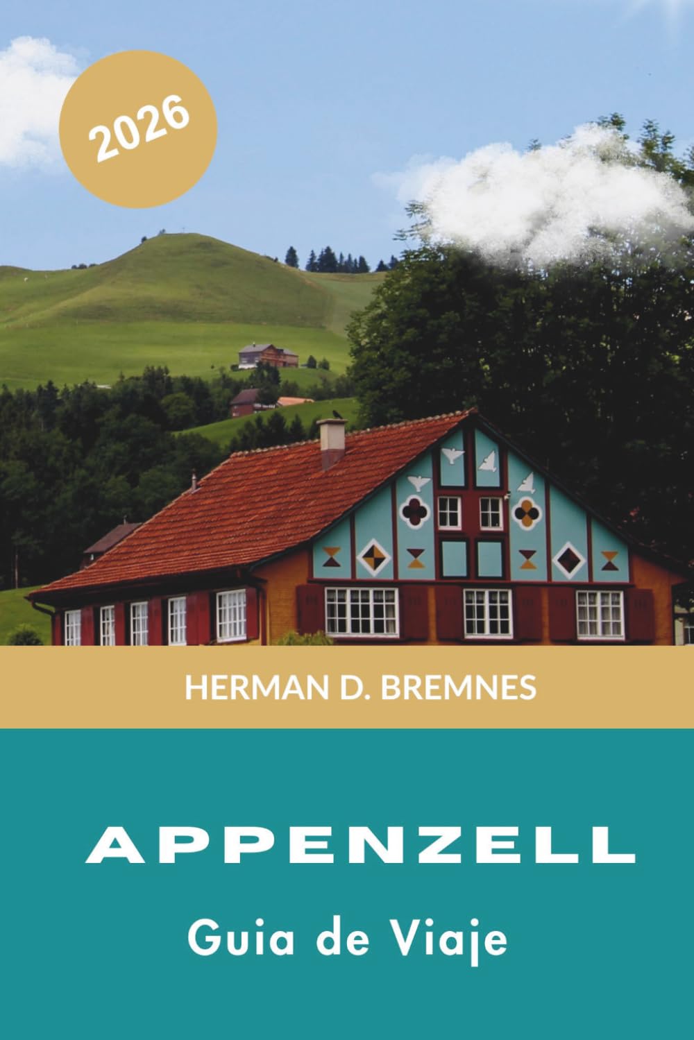 Appenzell Guía de viaje 2026: Descubre paisajes alpinos, la cultura tradicional suiza, rutas de senderismo panorámicas, gastronomía local y consejos prácticos para tu escapada a Suiza