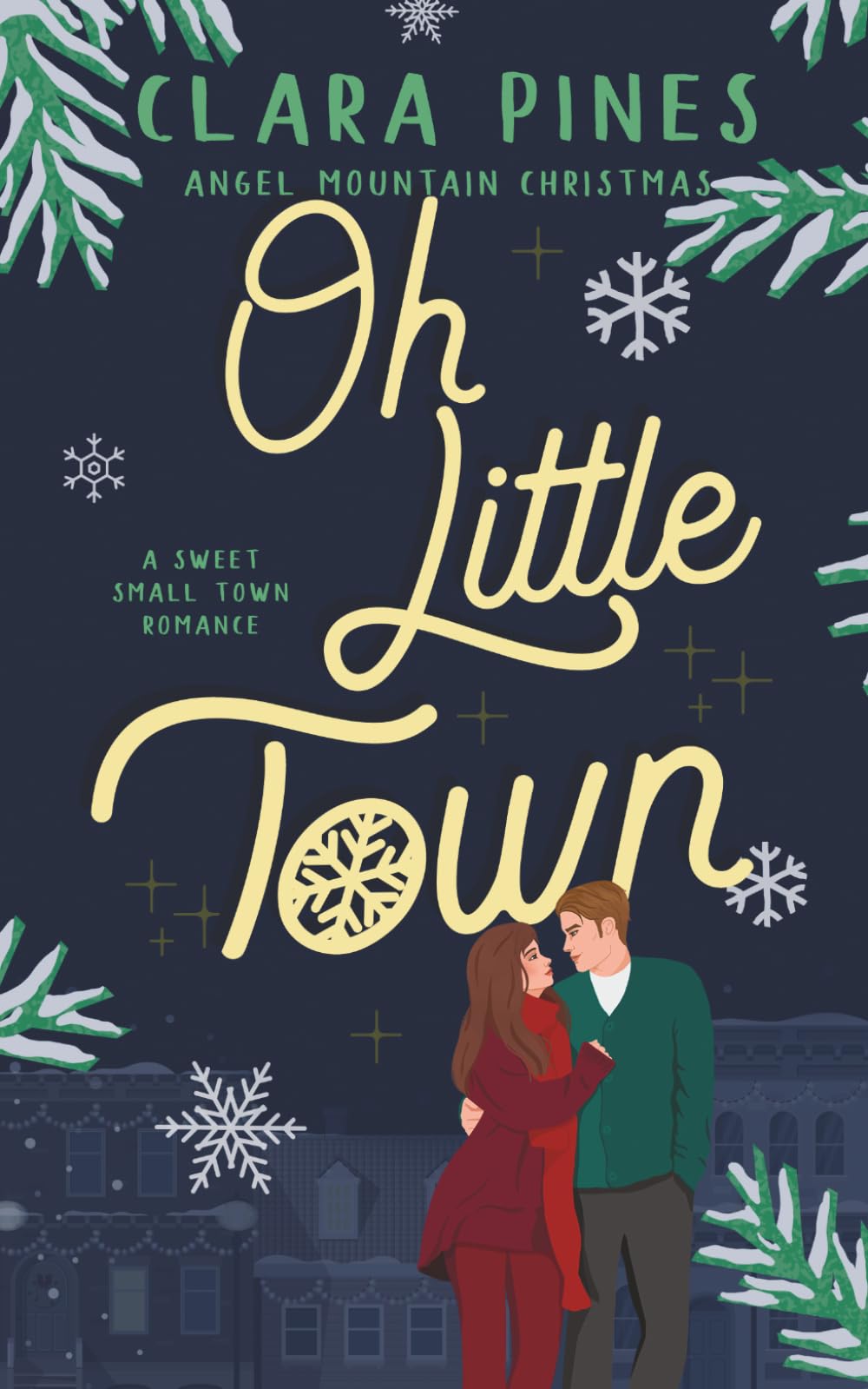 Oh Little Town: A Sweet Small Town Romance (Angel Mountain Christmas)