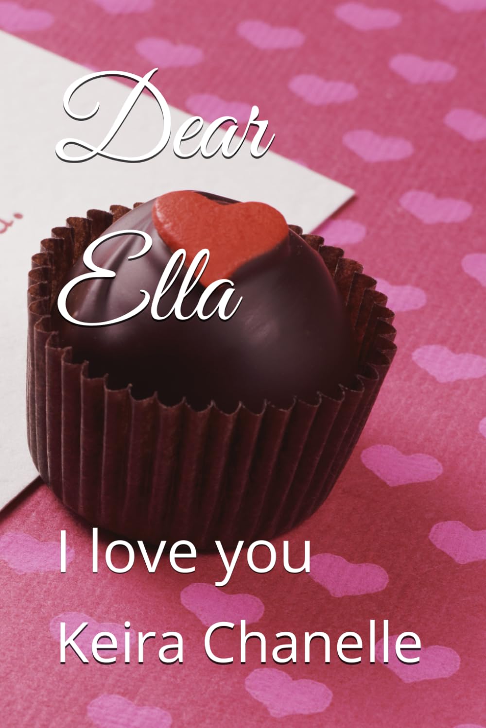 Dear Ella: I love you