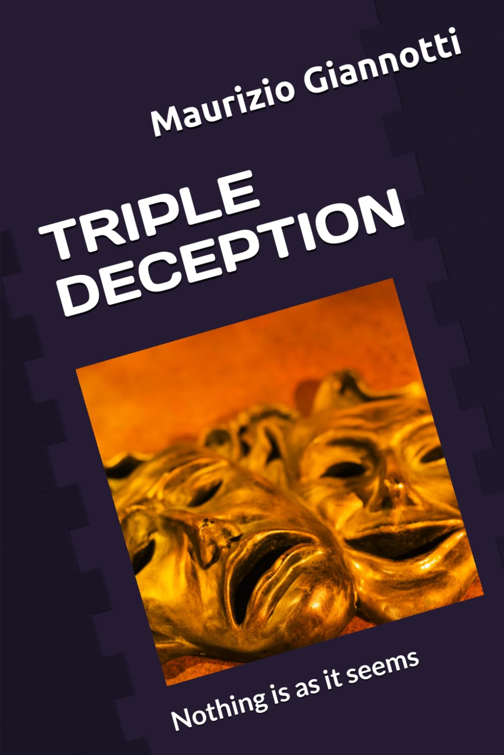 TRIPLE DECEPTION: A spy story where nothing is as it seems