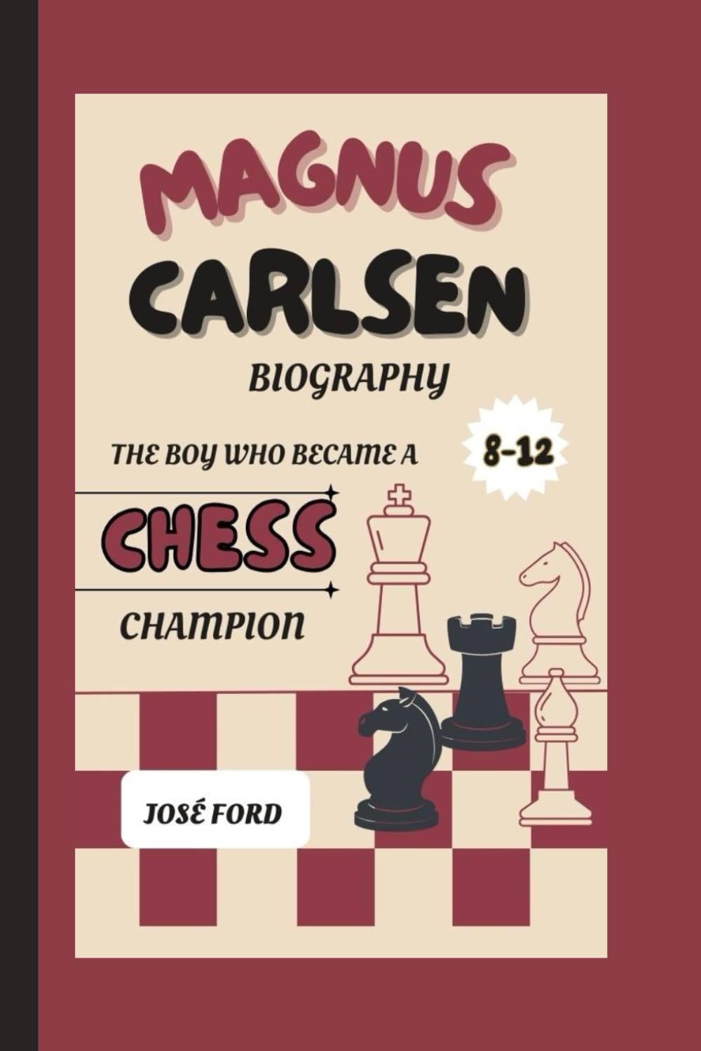 MAGNUS CARLSEN BIOGRAPHY: The Boy Who Became A Chess Champion