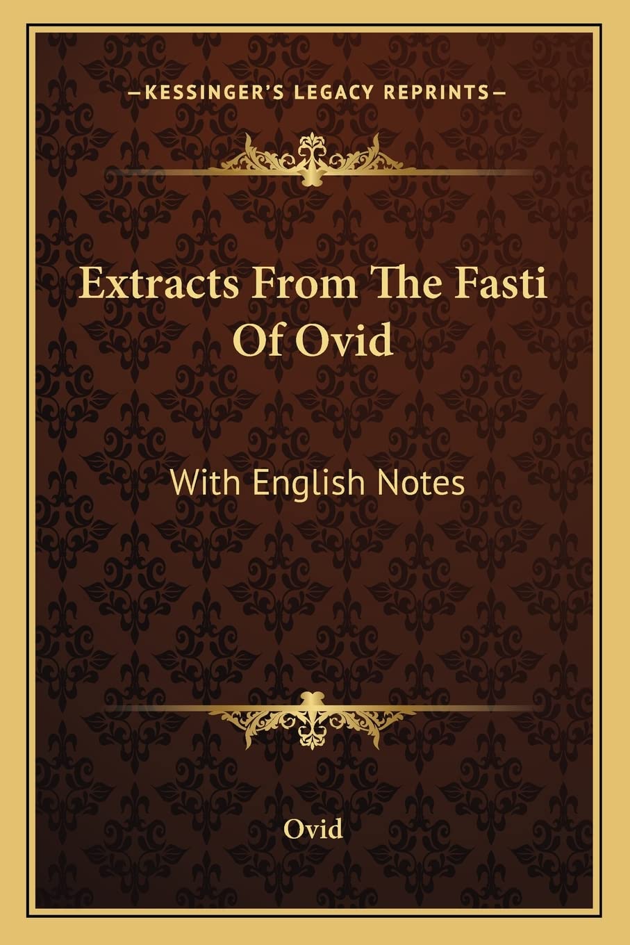 Extracts From The Fasti Of Ovid: With English Notes