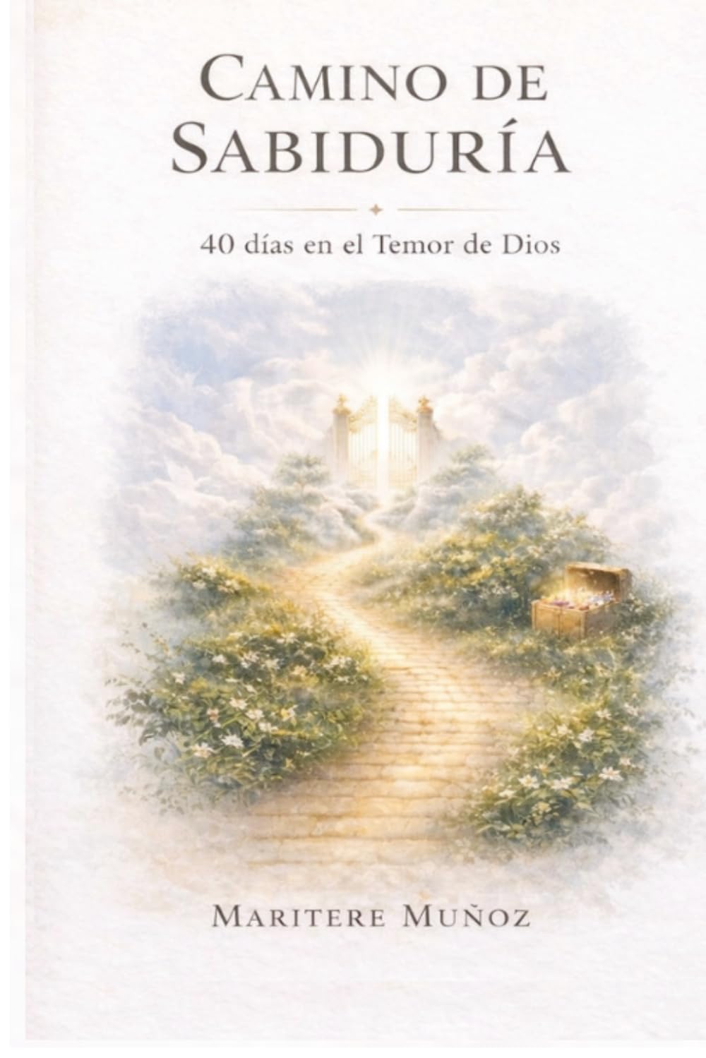 Camino de Sabiduría: 40 Días en el Temor de Dios