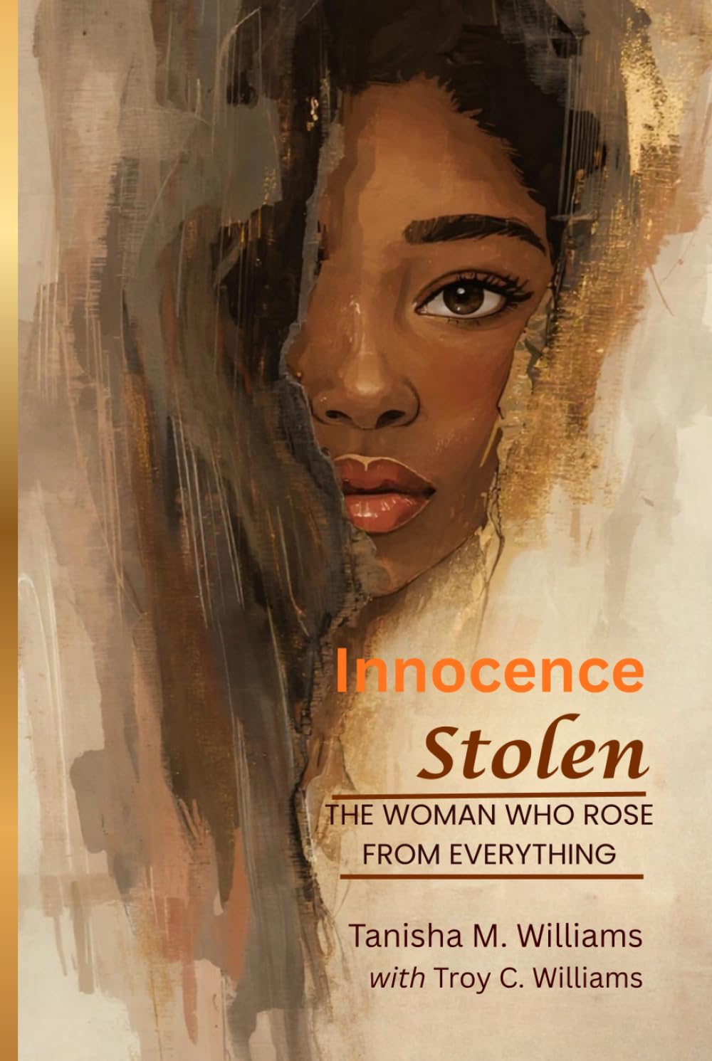 Innocence Stolen: The Woman Who Rose from Everything