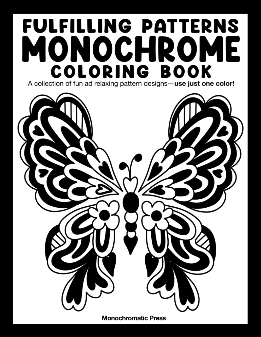 Fulfilling Patterns: Monochrome coloring book for adults – fun for all ages, featuring relaxing designs